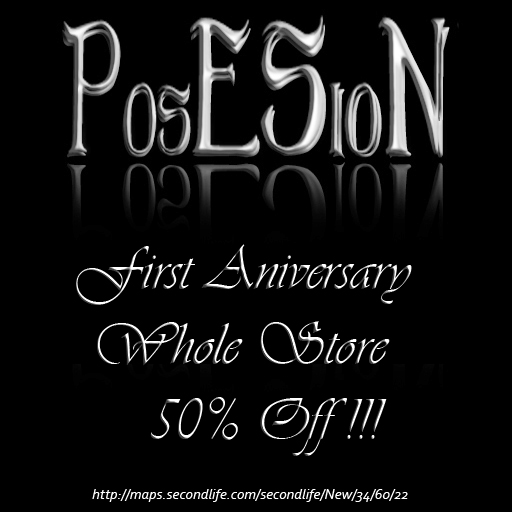 PosESioN First Aniversary 50% Off!!!